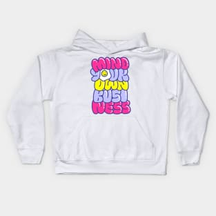 Mind Your Own Kids Hoodie